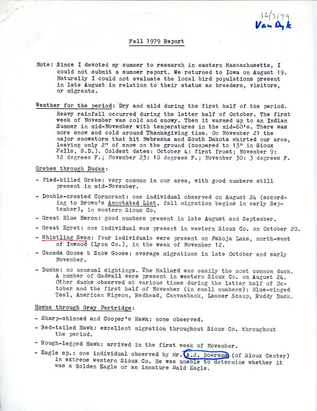 Field notes contributed by John Van Dyk, includes bird sightings, locations and weather conditions.This item was used as supporting documentation for the Iowa Ornithologists Union Quarterly field report of fall 1979.