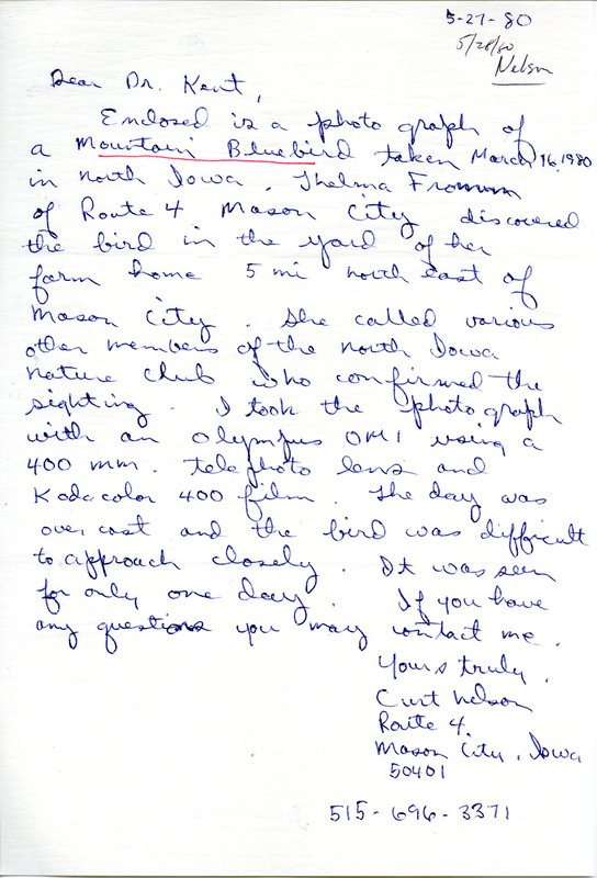 Field note contributed by Curt Nelson in a letter to Thomas H. Kent regarding the sighting of a Mountain Bluebird. The letter contains information on a photograph (not included) taken of the bird. This item was used as supporting documentation for the Iowa Ornithologists Union Quarterly field report of spring 1980.