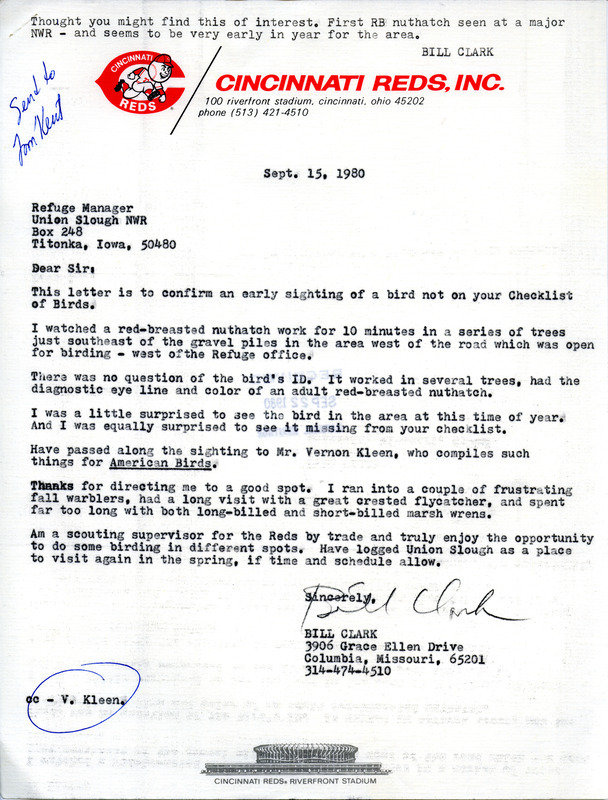 In this letter forwarded to Thomas Kent from the Refuge Manager, Bill Clark reports an early sighting of a Red-breasted Nuthatch along with other birds sighted at Union Slough. A copy of this report was also sent to Vernon Kleen. This item was used as supporting documentation for the Iowa Ornithologists Union Quarterly field report of Fall 1980.