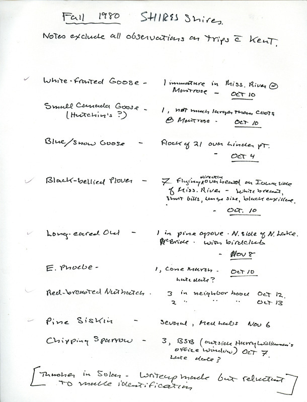 A list of birds sighted by Thomas Shires for Fall 1980 excluding those seen during field trips with Thomas Kent. This item was used as supporting documentation for the Iowa Ornithologists Union Quarterly field report of Fall 1980.