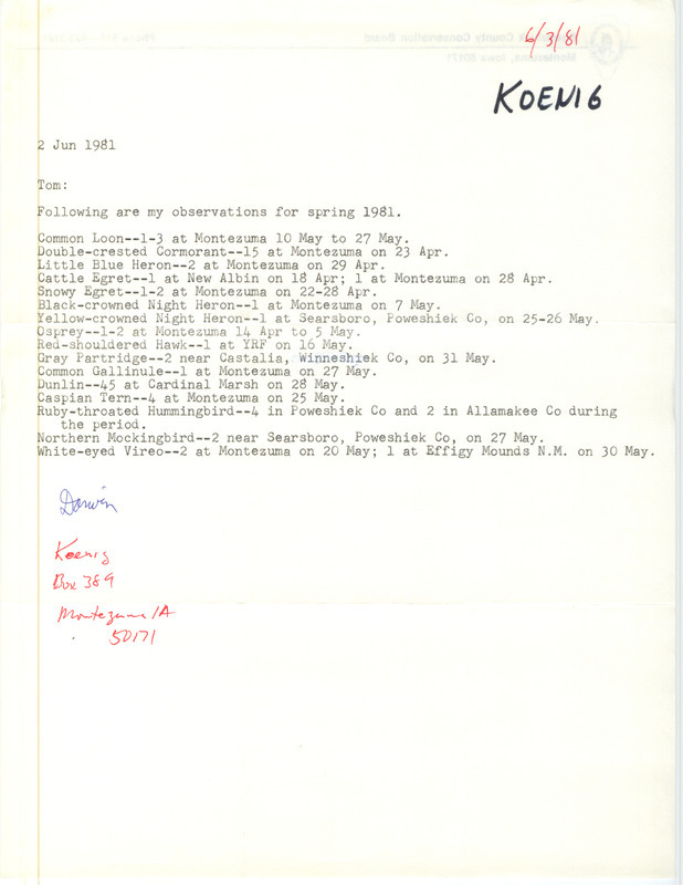 The letter contains a list of birds sighted by Darwin Koenig, mostly from around the Montezuma area. This item was used as supporting documentation for the Iowa Ornithologists Union Quarterly field report of spring 1981.