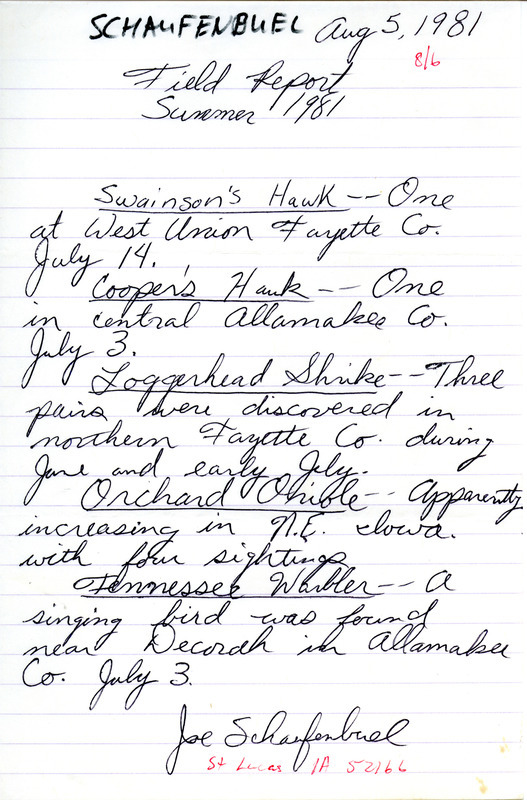 Summer report of birds found in northeast Iowa contributed by Joseph P. Schaufenbuel, August 5, 1981. This item was used as supporting documentation for the Iowa Ornithologists' Union Quarterly field report of summer 1981.