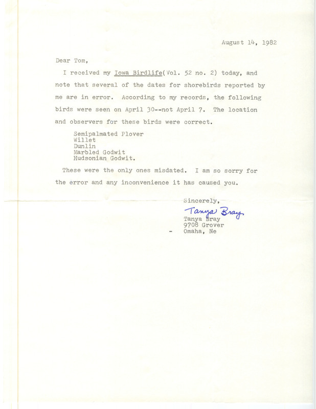 Field notes contributed by Tanya Bray in a letter to Thomas H. Kent regarding incorrect dates for shorebird sighting as reported in Iowa Birdlife. This item was used as supporting documentation for the Iowa Ornithologists' Union Quarterly field report of spring 1982.