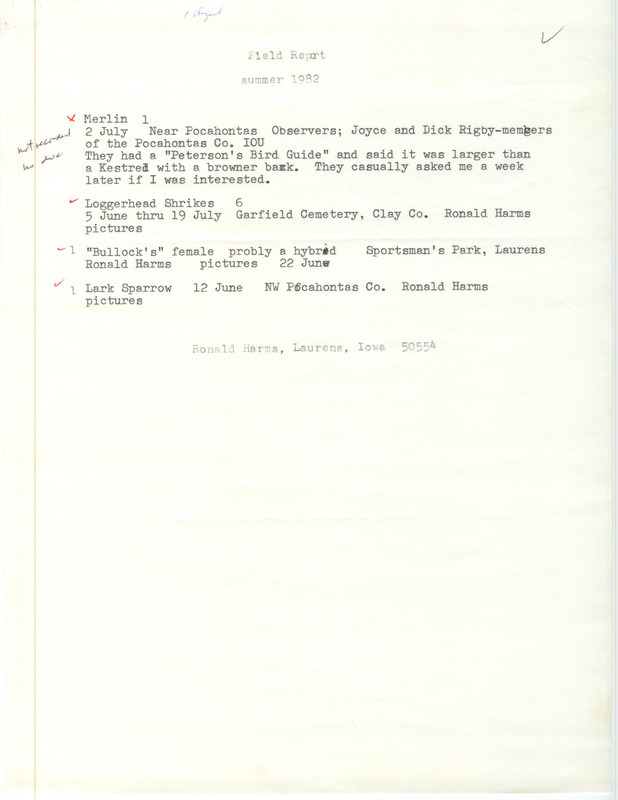 Field report contributed by Ronald Harms about bird sightings. In his letter he is asking Thomas H. Kent's opinion on the identification of a species as a female Northern Oriole or hybrid of "Bullocks." This item was used as supporting documentation for the Iowa Ornithologists' Union Quarterly field report of summer 1982.