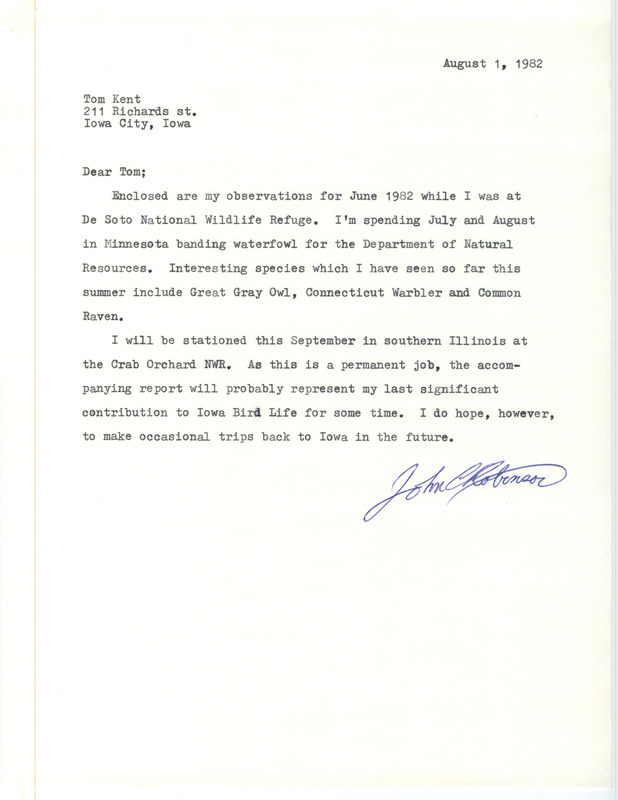 Letter and field report was contributed by John C. Robinson in a letter to Thomas H. Kent. This item was used as supporting documentation for the Iowa Ornithologists' Union Quarterly field report of summer, 1982.