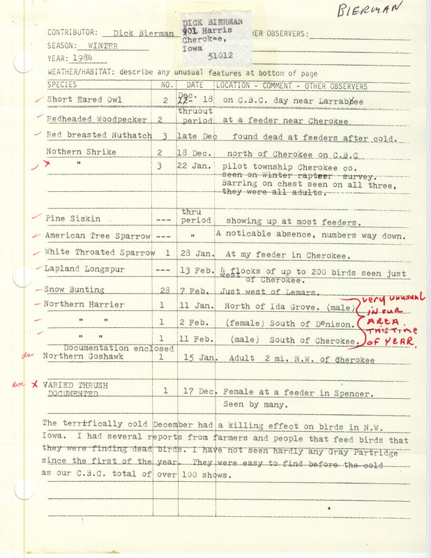 Field notes were contributed by Dick Bierman, Cherokee, Iowa, winter 1983-1984. Northern Harriers were seen and noted in red as very unusual in the area at that time of year. A Northern Goshawk and Varied Thrush were documented. Thousands of Lapland Longspurs were seen along the road between Cherokee and Sac City in Sac County. This item was used as supporting documentation for the Iowa Ornithologists' Union Quarterly field report of winter 1983-1984.