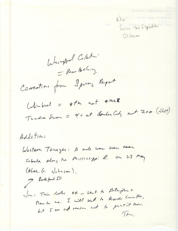 Thomas H. Kent letter to James J. Dinsmore was regarding corrections from the spring report, 1984. Letter was undated. Changes were made regarding sightings of Whimbrels, Tundra Swans in Charles City, and a Western Tanager near Sabula. This item was used as supporting documentation for the Iowa Ornithologists' Union Quarterly field report of summer 1984.