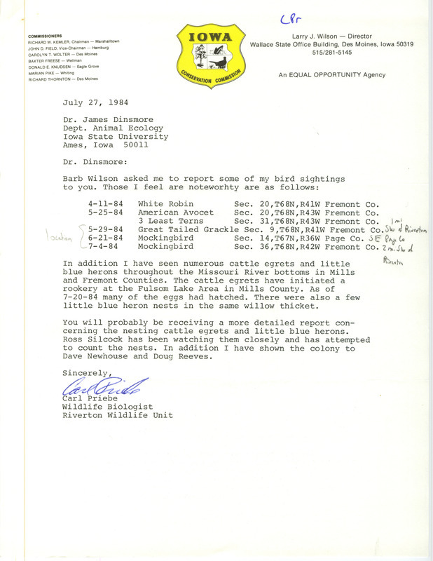 Carl Priebe letter to James J. Dinsmore was regarding bird sightings, July 27, 1984. He saw six species of birds in Fremont and Page Counties, including a white Robin. He also reported on nests of Little Blue Herons and Cattle Egrets in Mills and Fremont Counties. Three others have been informed about the colonies. This item was used as supporting documentation for the Iowa Ornithologists' Union Quarterly field report of summer 1984.