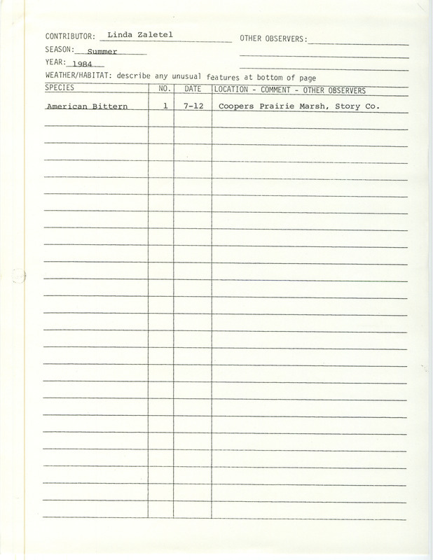 Field notes were contributed by Linda Zaletel, summer 1984. She sighted an American Bittern at Cooper Prairie March. This item was used as supporting documentation for the Iowa Ornithologists' Union Quarterly field report of summer 1984.