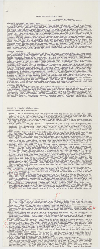 Iowa Ornithologists' Union, Quarterly field report, fall 1984, was compiled by Michael C. Newlon. The most important find of the season was a Rufous Hummingbird seen at a feeder in Chester, Iowa, the first state record of this species.