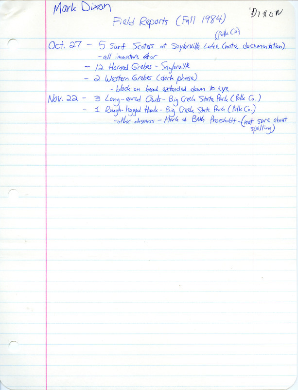 Mark Dixon field reports, fall 1984, noted the sightings of five different species in two locations. This item was used as supporting documentation for the Iowa Ornithologists' Union Quarterly field report of fall 1984.