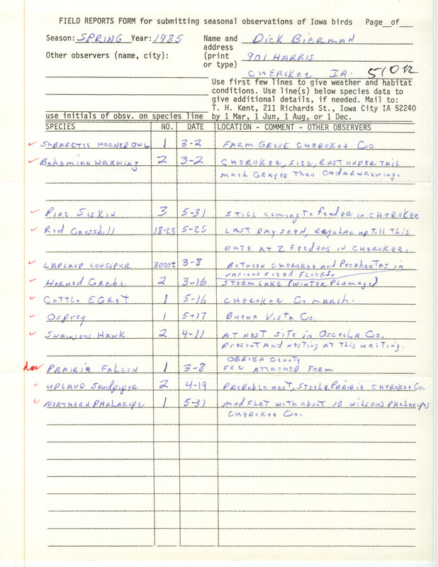 A list of bird sightings contributed by Dick Bierman including the sighting of a Prairie Falcon. This item was used as supporting documentation for the Iowa Ornithologists' Union Quarterly Report of spring 1985.