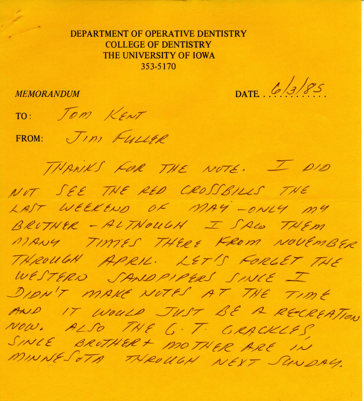 Two notes from James L. Fuller with attached field notes. The notes discuss bird sightings and inquire about purchasing slides of a House Finch or a Lesser Black-backed Gull. This item was used as supporting documentation for the Iowa Ornithologists' Union Quarterly Report of spring 1985.