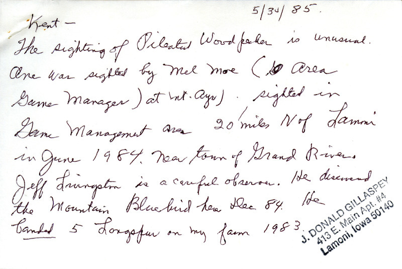 Letter discusses sightings of Pileated Woodpecker recorded in the accompanying field notes. This item was used as supporting documentation for the Iowa Ornithologists' Union Quarterly Report of spring 1985.