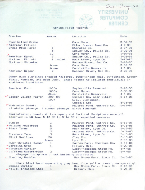 Field notes contributed by Carol A. Thompson listing bird sightings, predominantly in northwestern Iowa. This item was used as supporting documentation for the Iowa Ornithologists' Union Quarterly Report of spring 1985.