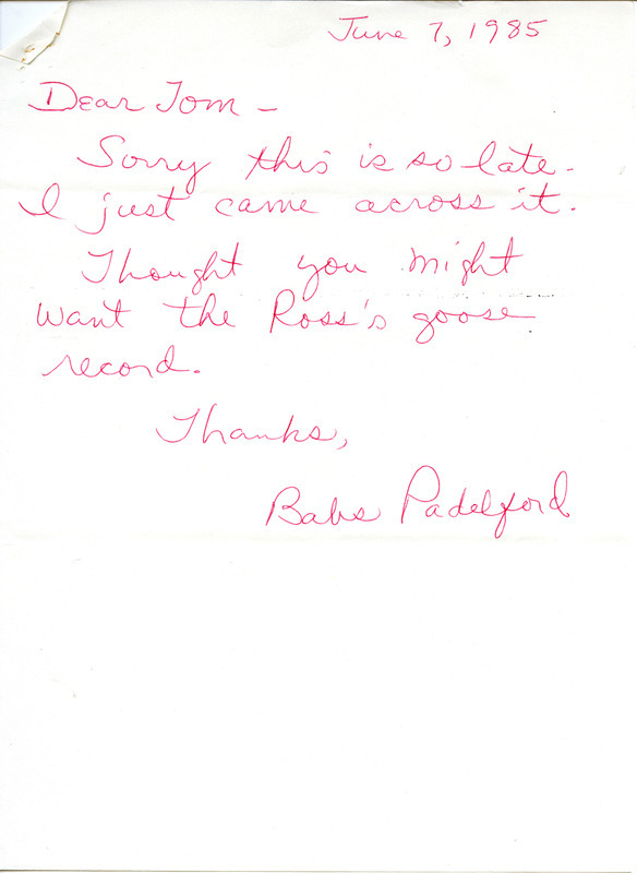 Padelford lists several birds sighted by Rick Wright, singling out the sighting of a Ross' Goose. Included with Padelford letter is part of a letter from Rick Wright to Padelford. This item was used as supporting documentation for the Iowa Ornithologists' Union Quarterly Report of spring 1985.