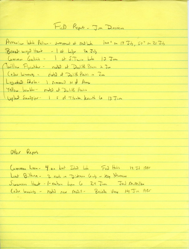 Field notes were contributed by James J. Dinsmore. This item was used as supporting documentation for the Iowa Ornithologists' Union Quarterly field report of summer 1985.