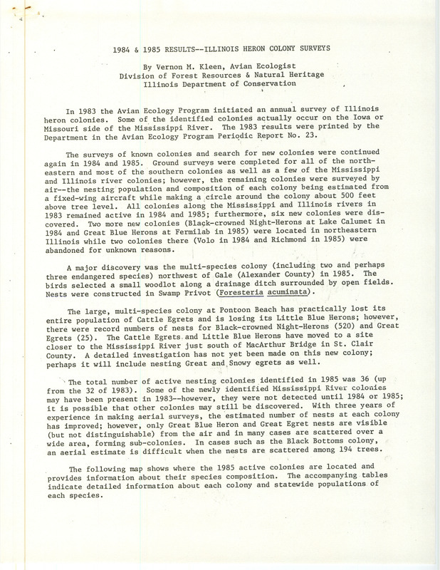 A survey by the Avian Ecology Program of Heron colonies in Illinois, including colonies that extend into Iowa and Missouri. This item was used as supporting documentation for the Iowa Ornithologists Union Quarterly field report of Fall 1985.