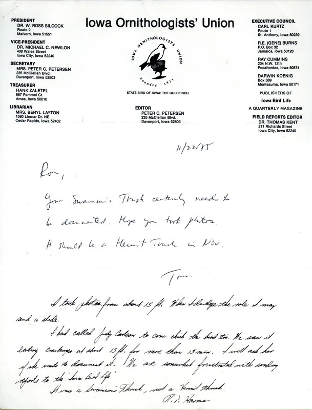 Thomas Kent asks for additional documentation for Swainson's Thrush sighting and suggests it may have been a Hermit Thrush. Included on the letter is Ronald Harms' reply that he had Judy Carlson verify the identification and that he also photographed the bird. This item was used as supporting documentation for the Iowa Ornithologists Union Quarterly field report of Fall 1985.