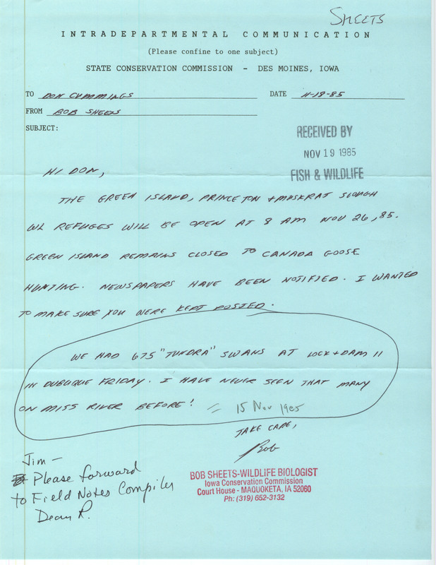 Bob Sheets memo reports on Wildlife Refuges opening for hunting season and also reports Tundra Swan sighting. This item was used as supporting documentation for the Iowa Ornithologists Union Quarterly field report of Fall 1985.