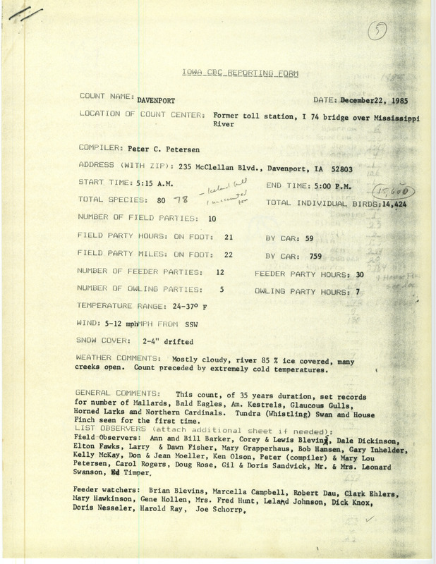 Checklist dated December 22, 1985 compiled by Peter Petersen. A list of birds sighted by Petersen and thirty-five others around Davenport. A total of 80 species and 14,424 individual birds were sighted. This item was used as supporting documentation for the Iowa Ornithologists Union Quarterly field report of Winter 1985-1986.