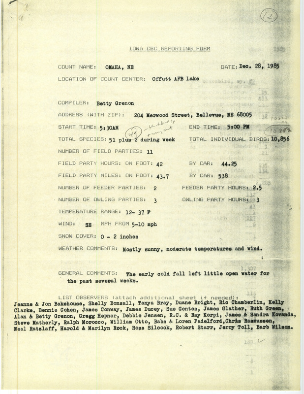 Checklist dated December 28, 1985 compiled by Betty Grenon. A list of birds sighted by Grenon and thirty-three others around Omaha, Nebraska. A total of 51 species and 10,856 individual birds were sighted. This item was used as supporting documentation for the Iowa Ornithologists Union Quarterly field report of Winter 1985-1986.