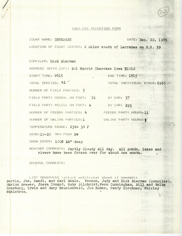 Checklist dated December 22, 1985 compiled by Dick Bierman. A list of birds sighted by Bierman and seventeen others around Cherokee. A total of 41 species and 6,960 individual birds were sighted. This item was used as supporting documentation for the Iowa Ornithologists Union Quarterly field report of Winter 1985-1986.