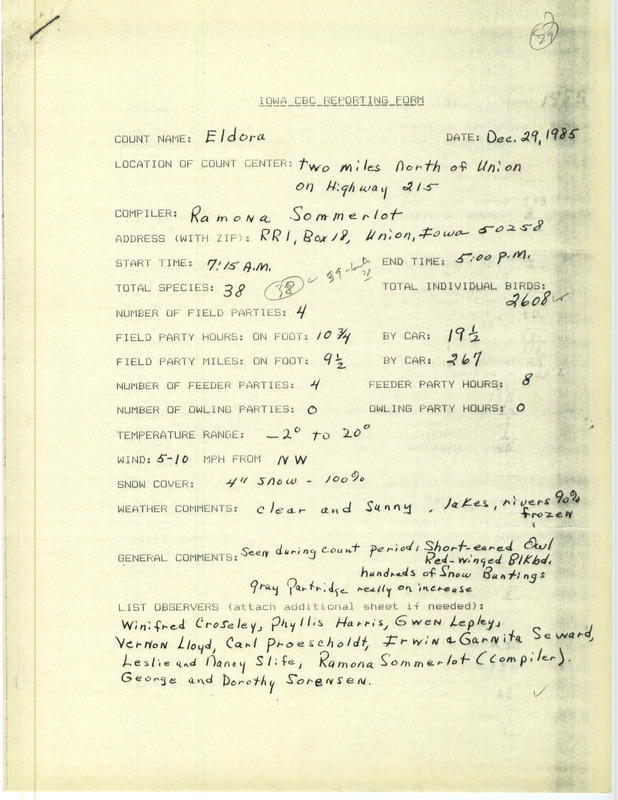 Checklist dated December 29, 1985 compiled by Ramona Sommerlot. A list of birds sighted by Sommerlot and eleven others around Eldora. A total of 38 species and 2,608 individual birds were sighted. This item was used as supporting documentation for the Iowa Ornithologists Union Quarterly field report of Winter 1985-1986.