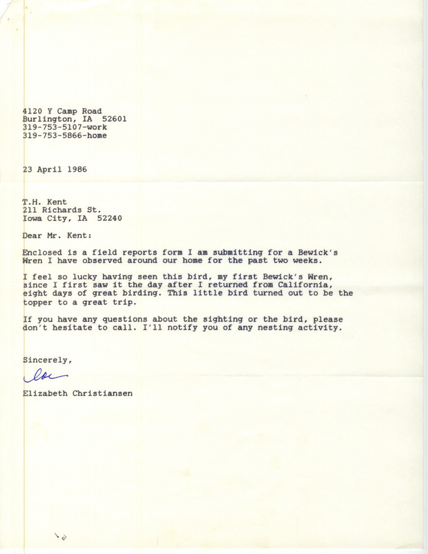 Letter from Elizabeth Christiansen to Thomas Kent dated April 23, 1986. Christiansen reports sighting a Bewick's Wren. This item was used as supporting documentation for the Iowa Ornithologists Union Quarterly field report of Spring 1986.