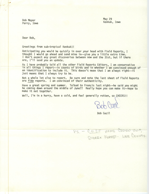 Letter from Bob Cecil to Bob Myers dated May 29, 1986. Cecil notes that he is conservative with his identifications and counts. Included with this letter is an annotated list of birds sighted by Cecil and others. This item was used as supporting documentation for the Iowa Ornithologists Union Quarterly field report of Spring 1986.