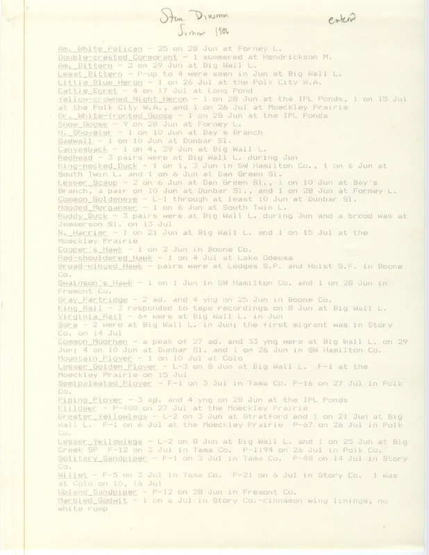 Field report for the summer of 1986 submitted by Stephen J. Dinsmore. This item was used as supporting documentation for the Iowa Ornithologists' Union Quarterly field report of summer 1986.