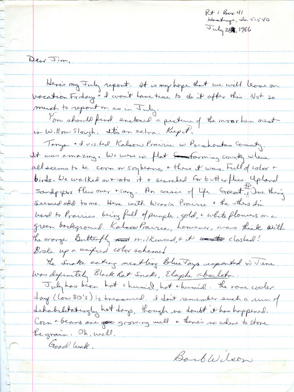 List of birds and locations contributed by Barbara L. Wilson with observer Tanya Bray. Included with the field notes is a letter from Barbara L. Wilson to James J. Dinsmore regarding her visit to Kalsow Prairie State Preserve in Pocahontas County. This item was used as supporting documentation for the Iowa Ornithologists Union Quarterly field report of summer 1986.