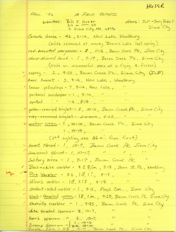 Huser lists birds sighted by himself and Jerry Probst in Sioux City and at New Lake in Woodbury County, including a variety of warblers. This item was used as supporting documentation for the Iowa Ornithologists' Union Quarterly Report of fall 1986.