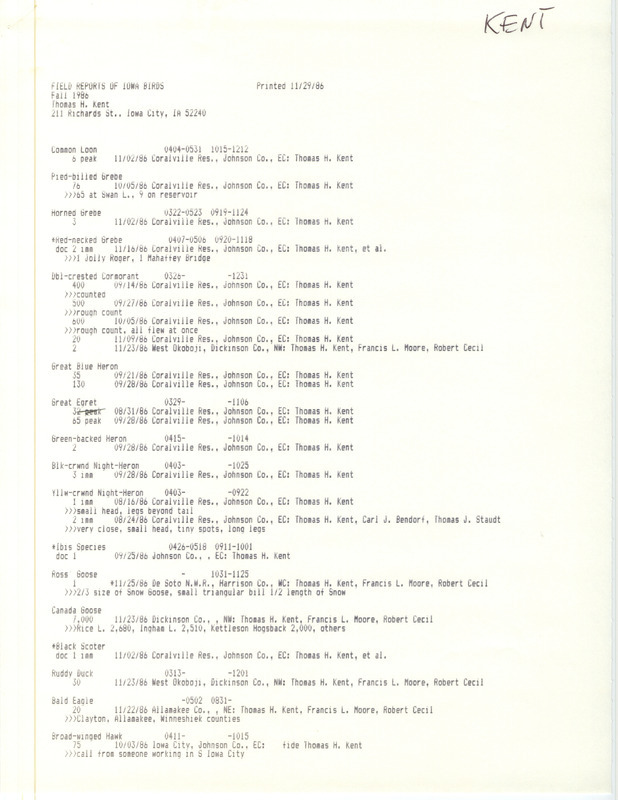 List of birds and locations contributed by Thomas H. Kent with observers Francis L. Moore, Robert I. Cecil, Carl J. Bendorf and others. The field notes include several bird descriptions. This item was used as supporting documentation for the Iowa Ornithologists Union Quarterly field report of fall 1986.