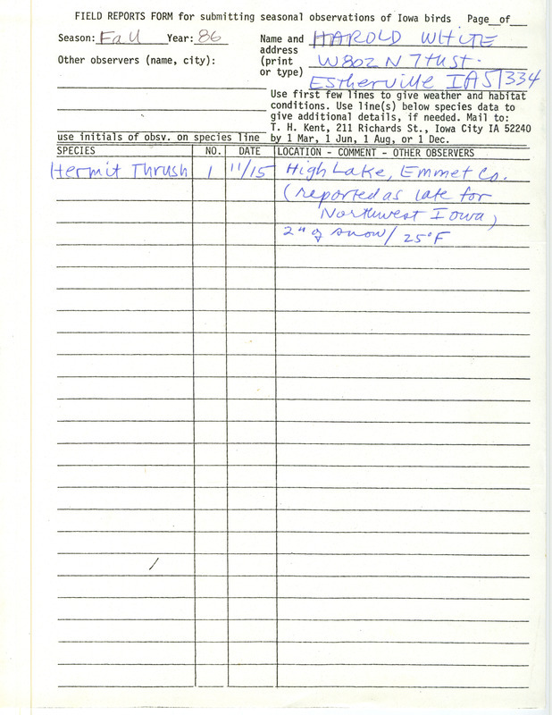 Field notes contributed by Harold W. White regarding his sighting of a Hermit Thrush at High Lake in Emmet County. This item was used as supporting documentation for the Iowa Ornithologists Union Quarterly field report of fall 1986.