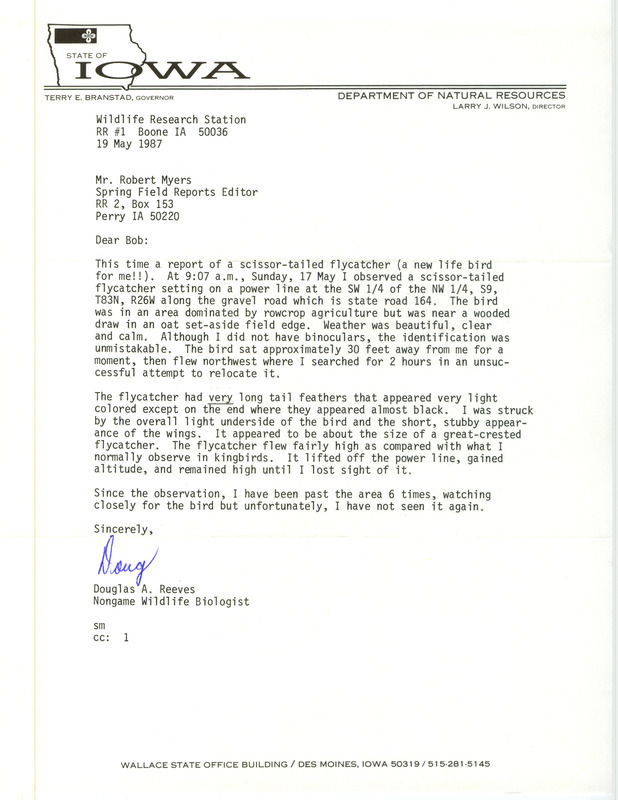 Field notes contributed by Doug Reeves in a letter to Robert K. Myers regarding the sighting of a Scissor-Tailed Flycatcher, May 19, 1987. The letter includes a detailed description of the bird. This item was used as supporting documentation for the Iowa Ornithologists Union Quarterly field report of spring 1987.