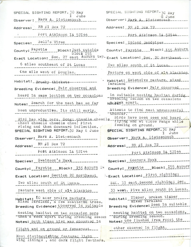 Special sighting reports of a Bell's Vireo, an Upland Sandpiper, a Swainson's Hawk, and a Cooper's Hawk contributed by Mark A. Dietzenbach. This item was used as supporting documentation for the Iowa Ornithologists' Union Quarterly field report of summer 1987.