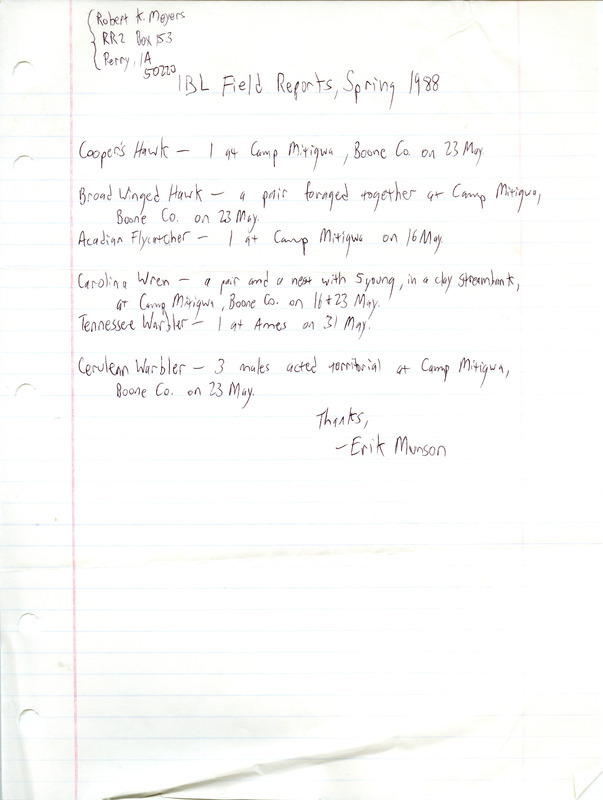 Field notes contributed by Erik Munson in a letter to Robert K. Myers. This item was used as supporting documentation for the Iowa Ornithologists Union Quarterly field report of spring 1988.