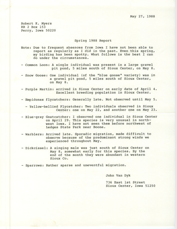 Field notes contributed by John Van Dyk in a letter to Robert K. Myers. This item was used as supporting documentation for the Iowa Ornithologists Union Quarterly field report of spring 1988.