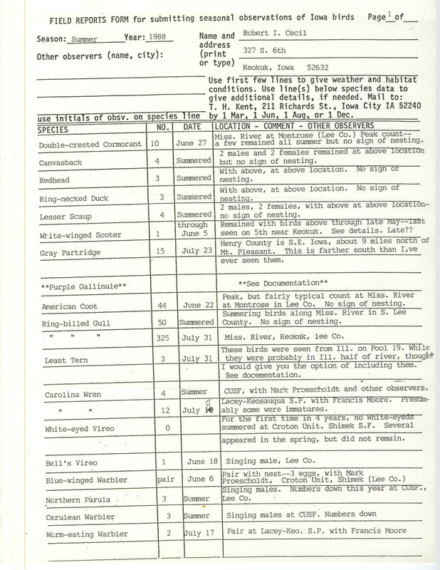 List of birds and locations contributed by Robert I. Cecil with observers Mark Proescholdt, Francis L. Moore, Joseph Sedransk and James P. Sandrock. The field report includes an attached "Documentation form for extraordinary bird sightings in Iowa." This item was used as supporting documentation for the Iowa Ornithologists Union Quarterly field report of summer 1988.