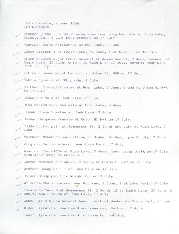 List of birds and locations contributed by James J. Dinsmore. This item was used as supporting documentation for the Iowa Ornithologists Union Quarterly field report of summer 1988.