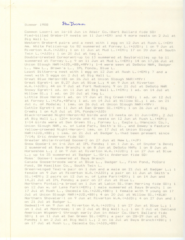 List of birds and locations contributed by Stephen J. Dinsmore with observers James J. Dinsmore, Marty Eby, Mark Proescholdt and others. This item was used as supporting documentation for the Iowa Ornithologists Union Quarterly field report of summer 1988.