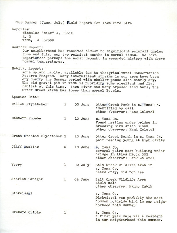 List of birds and locations contributed by Nicholas A. Kubik with observers Margo Kubik and Hank Zaletel. This item was used as supporting documentation for the Iowa Ornithologists Union Quarterly field report of summer 1988.