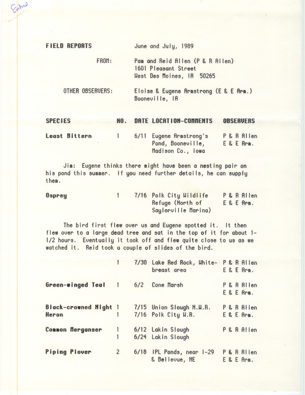 Summer report of birds and locations contributed by Pam Allen and Reid I. Allen. This item was used as supporting documentation for the Iowa Ornithologists' Union Quarterly field report of summer 1989.