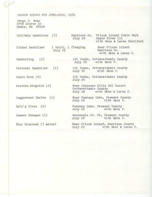 Summer report of birds contributed by Tanya Bray. Also included is a letter from Bray to James J. Dinsmore regarding the dry summer conditions and the lack of birds. This item was used as supporting documentation for the Iowa Ornithologists' Union Quarterly field report of summer 1989.