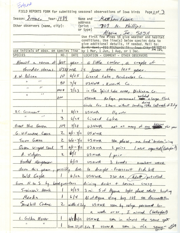 Summer report of birds found in northern Iowa contributed by Matthew Kenne. This item was used as supporting documentation for the Iowa Ornithologists' Union Quarterly field report of summer 1989.