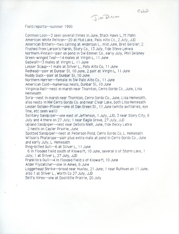 Field reports submitted by Jim Dinsmore for the summer of 1990. This item was used as supporting documentation for the Iowa Ornithologists' Union Quarterly field report of summer 1990.