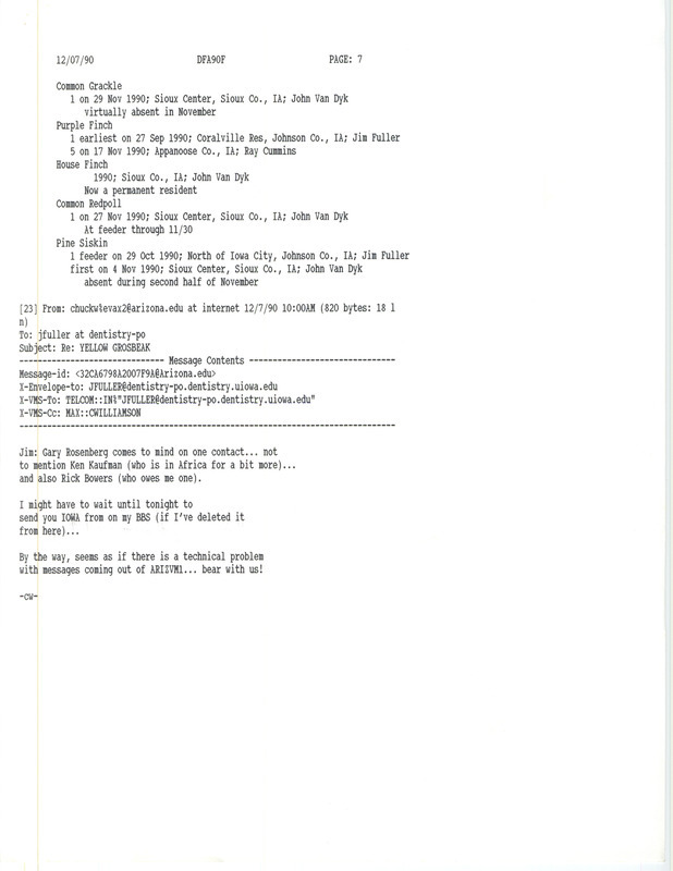 Print out of part of a field report compiled by Jim Fuller and an email from Chuck Williamson to Fuller suggesting people who could review reports of a Yellow Grosbeak in Iowa. This item was used as supporting documentation for the Iowa Ornithologists' Union Quarterly field report of fall 1990.