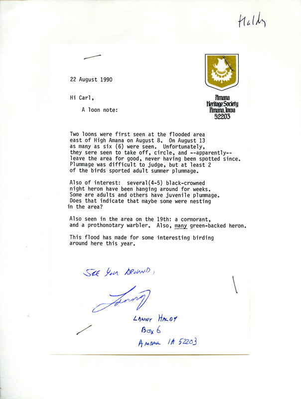 Field reports for August of 1990 around Amana, IA submitted in the form of a letter from Lanny Haldy to Carl Bendorf on August 22, 1990. This item was used as supporting documentation for the Iowa Ornithologists' Union Quarterly field report of fall 1990.