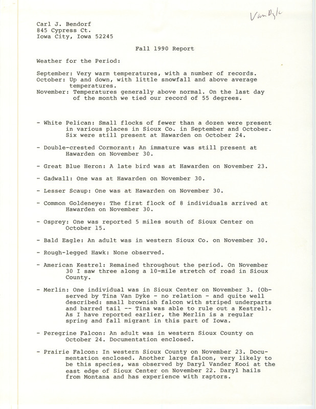 Field reports with detail about sighting and weather notes submitted in a letter from John Van Dyk to Carl Bendorf on December 1, 1990. This item was used as supporting documentation for the Iowa Ornithologists' Union Quarterly field report of fall 1990.